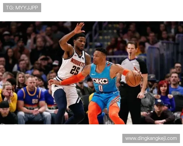 雷霆与掘金精彩对决直播信号全程跟踪与分析分享